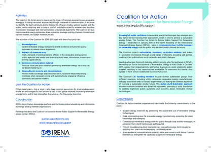 Activities The Coalition for Action aims to maximise the impact of rational arguments over renewable energy by building consistent approaches through a network of communicators. It will work to identify the best communic
