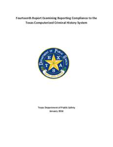 Fourteenth Report Examining Reporting Compliance to the  Texas Computerized Criminal History System Texas Department of Public Safety