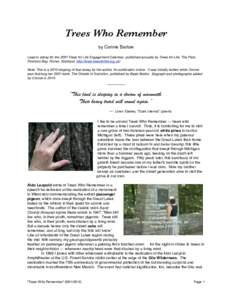Trees Who Remember by Connie Barlow Lead-in essay for the 2001 Trees for Life Engagement Calendar, published annually by Trees for Life, The Park, Findhorn Bay, Forres, Scotland, http://www.treesforlife.org.uk/ Note: Thi