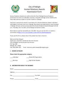 City of Raleigh Human Relations Awards Nomination Form Human Relations Awards are conferred by the City of Raleigh Human Relations Commission to honor an individual, business, nonprofit and high school student who have h