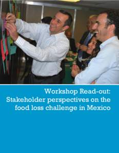 Workshop Read-out: Stakeholder perspectives on the food loss challenge in Mexico Page 1