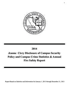  1   2014 Jeanne Clery Disclosure of Campus Security Policy and Campus Crime Statistics & Annual Fire Safety Report