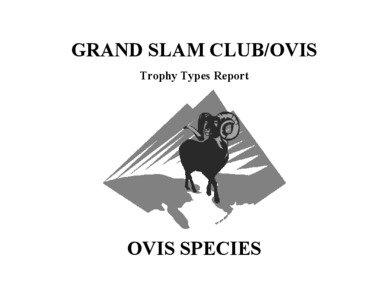 GRAND SLAM CLUB/OVIS Trophy Types Report