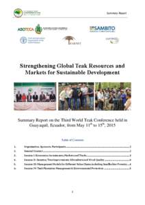 Summary Report  Strengthening Global Teak Resources and Markets for Sustainable Development  Summary Report on the Third World Teak Conference held in