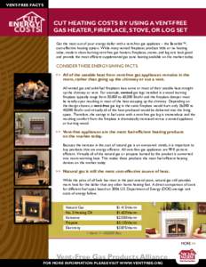VENT-FREE FACTS  CUT HEATING COSTS BY USING A VENT-FREE GAS HEATER, FIREPLACE, STOVE, OR LOG SET