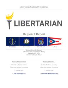 Libertarian National Committee  Region 3 Report Regional Report for Region 3 Libertarian National Committee Meeting