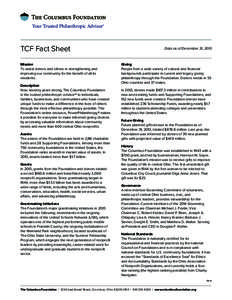 Your Trusted Philanthropic Advisor®  TCF Fact Sheet Mission To assist donors and others in strengthening and improving our community for the benefit of all its