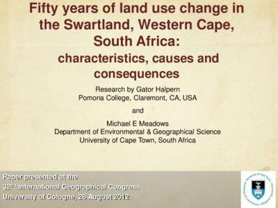Fifty years of land use change in the Swartland, Western Cape, South Africa: characteristics, causes and consequences Research by Gator Halpern