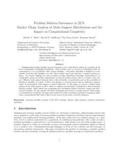 Problem Solution Sustenance in XCS: Markov Chain Analysis of Niche Support Distributions and the Impact on Computational Complexity Martin V. Butz⋆ , David E. Goldberg‡ , Pier Luca Lanzi† , Kumara Sastry‡ ⋆