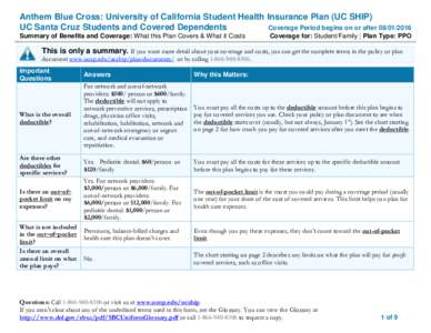 Anthem Blue Cross: University of California Student Health Insurance Plan (UC SHIP) UC Santa Cruz Students and Covered Dependents Coverage Period begins on or afterSummary of Benefits and Coverage: What this 