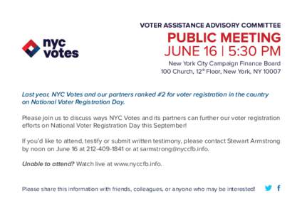VOTER ASSISTANCE ADVISORY COMMITTEE  New York City Campaign Finance Board 100 Church, 12th Floor, New York, NYLast year, NYC Votes and our partners ranked #2 for voter registration in the country