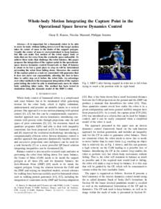 Whole-body Motion Integrating the Capture Point in the Operational Space Inverse Dynamics Control Oscar E. Ramos, Nicolas Mansard, Philippe Sou`eres Abstract— It is important for a humanoid robot to be able to move its