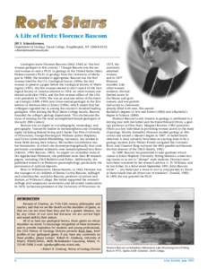A Life of Firsts: Florence Bascom Jill S. Schneiderman, Department of Geology, Vassar College, Poughkeepsie, NY,   Geologists know Florence Bascom (1862–1945) as “the first