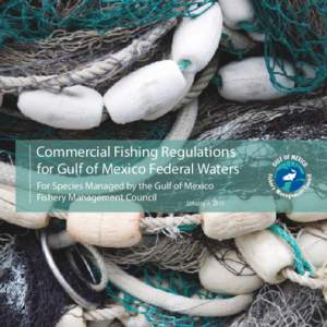 Commercial Fishing Regulations for Gulf of Mexico Federal Waters For Species Managed by the Gulf of Mexico Fishery Management Council January 1, 2015