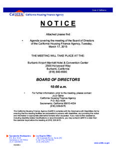 NOTICE Attached please find • Agenda covering the meeting of the Board of Directors of the California Housing Finance Agency, Tuesday,