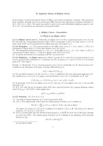 II. Algebraic Theory of Elliptic Curves  In this chapter we sketch the general theory of elliptic curves from an algebraic viewpoint. This material is fairly standard, although some of our proofs may differ from the ones