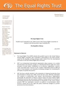The Equal Rights Trust Parallel report submitted to the 105th session of the Human Rights Committee in relation to the third periodic report submitted by: The Republic of Kenya June 2012 Statement of Interest