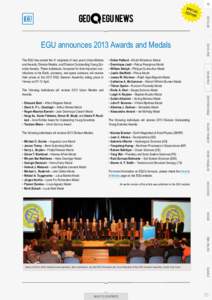 The following individuals will receive 2013 Division Medals:  •	 Nicolas Brantut – Earth Magnetism & Rock Physics (EMRP) •	 Juan C. Afonso – Geodynamics (GD) •	 Gabriele Villarini – Hydrological Sciences (HS)