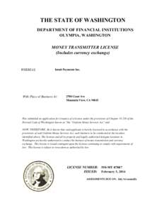 THE STATE OF WASHINGTON DEPARTMENT OF FINANCIAL INSTITUTIONS OLYMPIA, WASHINGTON MONEY TRANSMITTER LICENSE (Includes currency exchange)