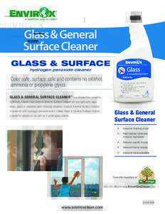 Glass & General Surface Cleaner GLASS & SURFACE hydrogen peroxide cleaner  Color safe, surface safe and contains no alcohol,