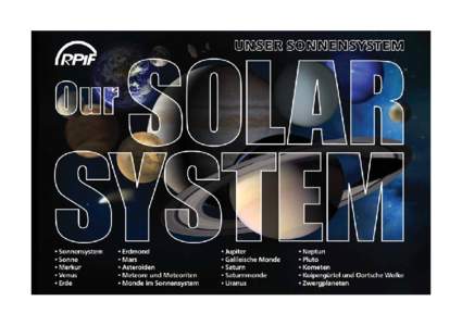 Bildserie „Unser Sonnensystem“ Die Bildserie „Unser Sonnensystem“ wurde von Susanne Pieth (DLR, Regional Planetary Image Facility) auf der Basis des „Solar System Lithograph Set“ der NASA unter Mitwirkung we