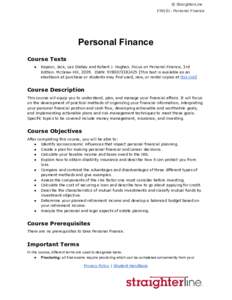© StraighterLine FIN101: Personal Finance  Personal Finance  Course Texts ●