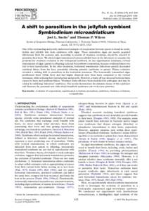 Proc. R. Soc. B, 425–429 doi:rspbPublished online 22 November 2005 A shift to parasitism in the jellyfish symbiont Symbiodinium microadriaticum