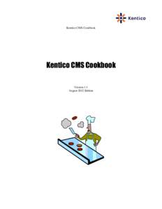 Kentico CMS Cookbook  Kentico CMS Cookbook Version 1.1 August 2012 Edition