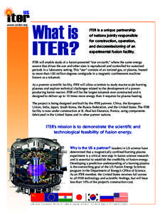 www.usiter.org  What is ITER?  ITER is a unique partnership