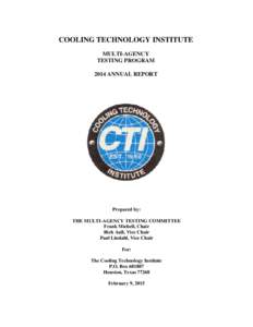 COOLING TECHNOLOGY INSTITUTE MULTI-AGENCY TESTING PROGRAM 2014 ANNUAL REPORT  Prepared by: