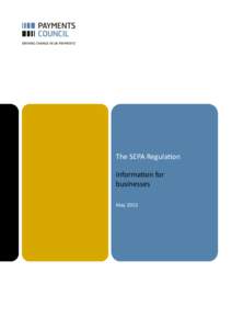 The SEPA Regulation Information for businesses May 2013  This leaflet is designed to provide businesses with information on developments in