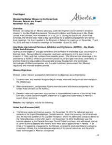 Final Report Minister Cal Dallas’ Mission to the United Arab Emirates, Bahrain and Kuwait November 10-21, 2012 Overview: Minister Cal Dallas led an Alberta advocacy, trade development and investment attraction