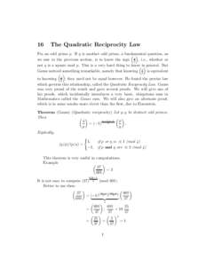 16  The Quadratic Reciprocity Law Fix an odd prime p. If q is another odd prime, a fundamental question, as