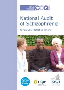 National Audit of Schizophrenia What you need to know 1
