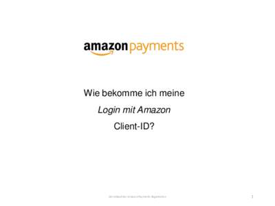 Wie bekomme ich meine Login mit Amazon Client-ID? Der Ablauf der Amazon Payments Registration