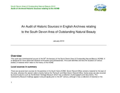 South Devon Area of Outstanding Natural Beauty 2010 Audit of Archived Historic Sources relating to the AONB An Audit of Historic Sources in English Archives relating to the South Devon Area of Outstanding Natural Beauty 