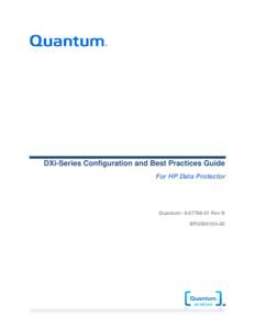 DXi-Series Configuration and Best Practices Guide For HP Data Protector Quantum: Rev B BPG00015A-02