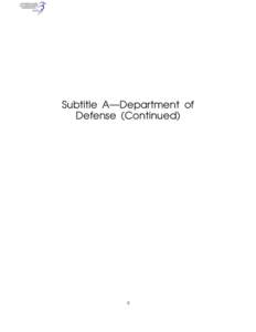 wreier-aviles on DSKDVH8Z91PROD with CFR  Subtitle A—Department of Defense (Continued)  3