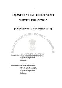 1  RAJASTHAN HIGH COURT STAFF SERVICE RULES[removed]AMENDED UPTO NOVEMBER 2012)