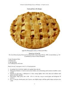 ©French-Canadian Heritage Society of Michigan – All rights reserved  Fruit and Berry Pie Recipes Apple Pie Photograph courtesy of Microsoft Office Pastry for 2-Crust Pie