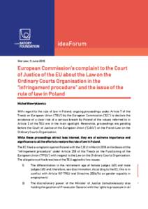 ideaForum Warsaw, 11 June 2018 European Commission’s complaint to the Court of Justice of the EU about the Law on the Ordinary Courts Organisation in the