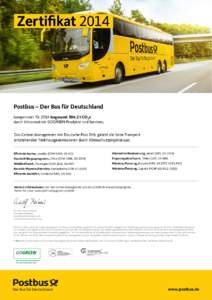 ZertifikatPostbus – Der Bus für Deutschland kompensiert für 2014 insgesamt 504,2 t CO₂e durch klimaneutrale GOGREEN Produkte und Services. Das Carbon Management von Deutsche Post DHL gleicht die beim Transpo