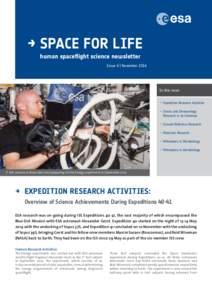 → SPACE FOR LIFE human spaceflight science newsletter Issue 6 | November 2014 In this issue: – 	Expedition Research Activities