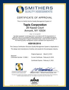 CERTIFICATE OF APPROVAL This is to Certify that the Quality Management System of: Tapis Corporation 28 Kaysal Court Armonk, NY 10504