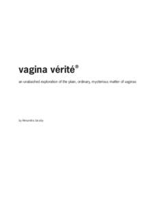 ®  vagina vérité an unabashed exploration of the plain, ordinary, mysterious matter of vaginas