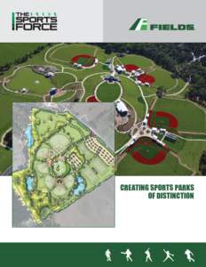 CREATING SPORTS PARKS OF DISTINCTION SPORTS FIELDS INCORPORATED Sports Fields Incorporated is an internationally recognized sports fields and parks master planning, pre-construction, construction, maintenance and operat