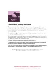 Conservation Grazing in Practice This course provides a basic introduction to extensive/conservation grazing and the use of livestock to achieve environmental objectives. The course covers grazing and grazing systems, an