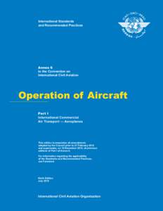 International Standards and Recommended Practices Annex 6 to the Convention on International Civil Aviation