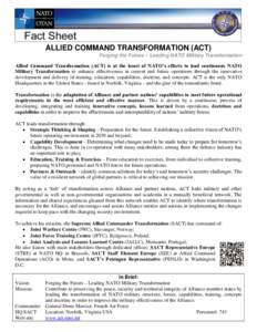 NATO / Military / Military units and formations of NATO / Allied Command Transformation / Joint Warfare Centre / Joint Analysis and Lessons Learned Centre / Supreme Allied Commander / Denis Mercier / Joint Force Training Centre / NATO School / Structure of NATO