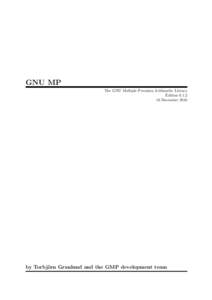 GNU MP The GNU Multiple Precision Arithmetic Library EditionDecemberby Torbj¨